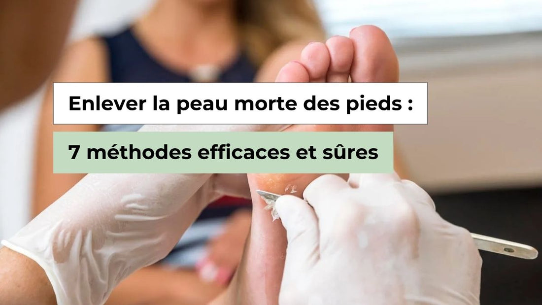 Comment enlever la peau morte des pieds : les méthodes efficaces et sûres - Semello.fr
