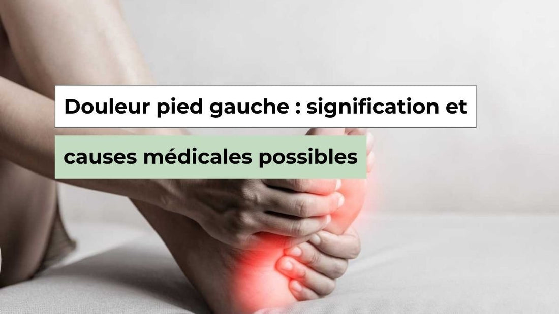 Douleur au pied gauche : quelle signification et quelles causes ? - Semello.fr