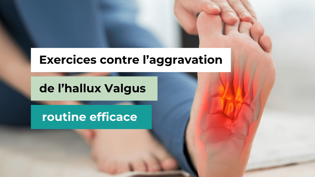 Exercices contre l'aggravation hallux valgus : la routine efficace - Semello.fr