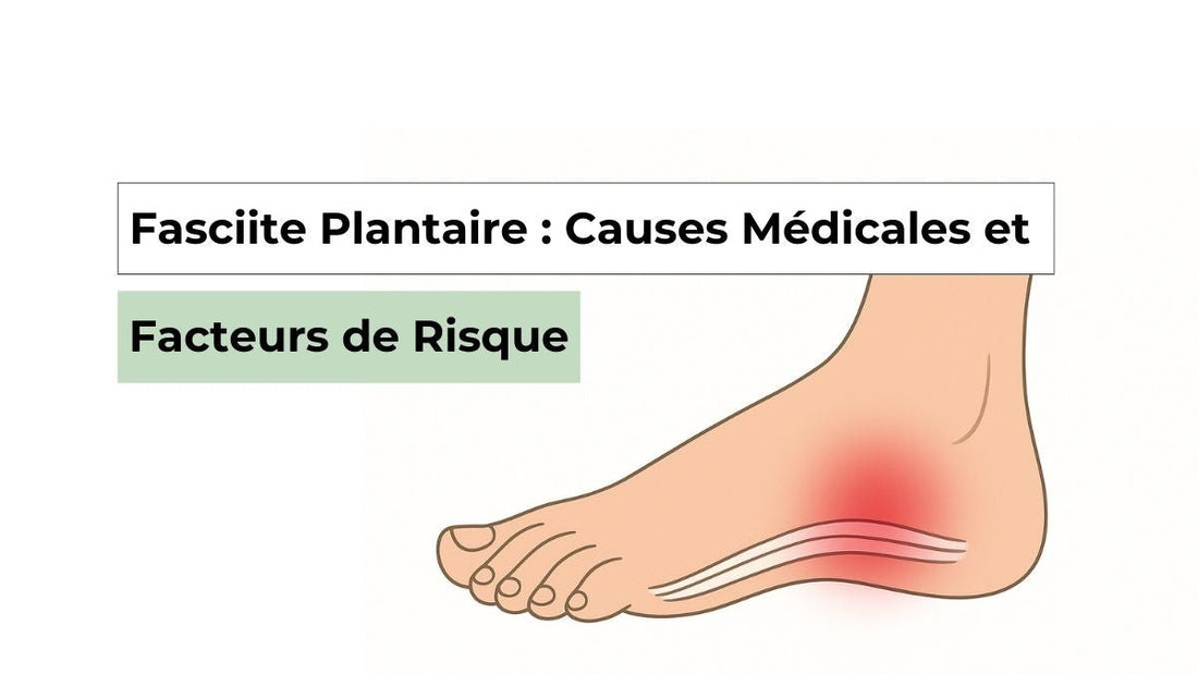 Fasciite Plantaire : Causes Médicales et Facteurs de Risque - Semello.fr