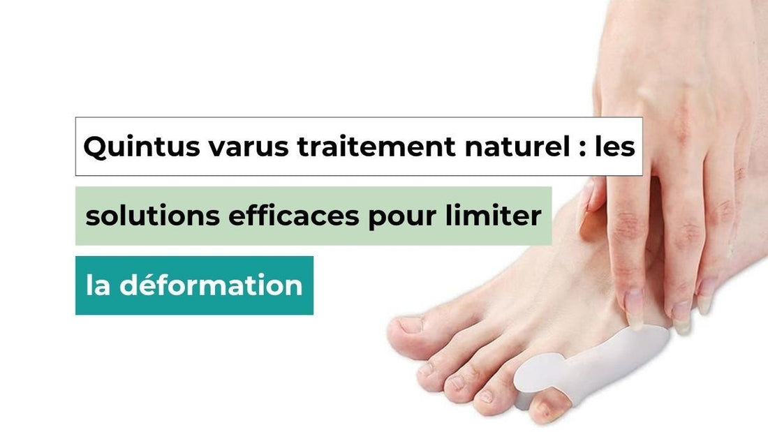 Quintus varus traitement naturel : les solutions efficaces pour limiter la déformation - Semello.fr
